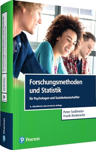 Forschungsmethoden und Statistik für Psychologen und Sozialwissenschaftler (Pearson Studium - Psychologie)