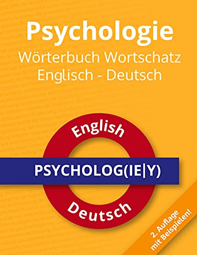 Psychologie Wörterbuch Wortschatz Englisch - Deutsch: Das deutsch-englische Wörterbuch für angehende Psychologen